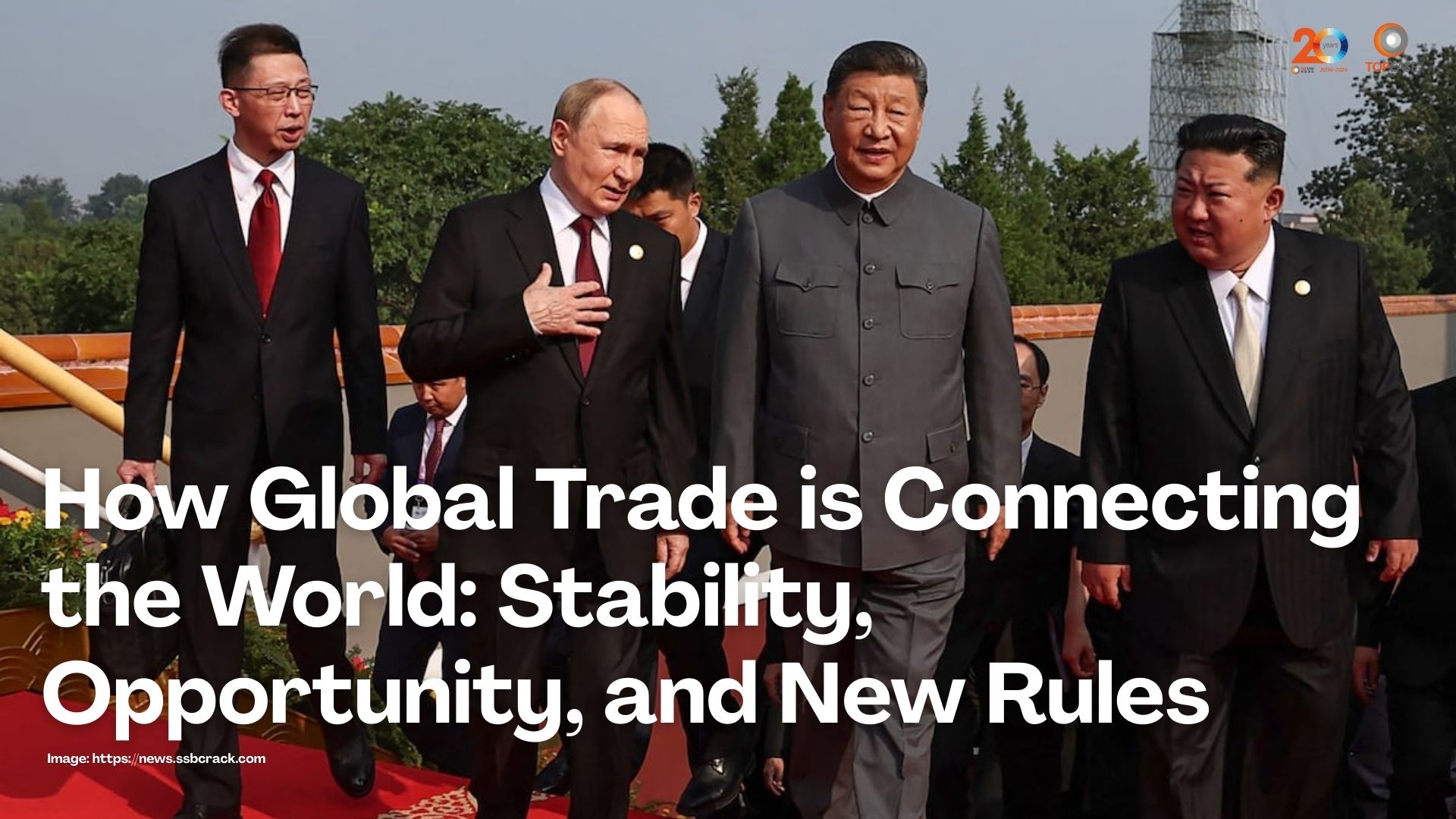 How Global Trade is Connecting the World: Stability, Opportunity, and New Rules